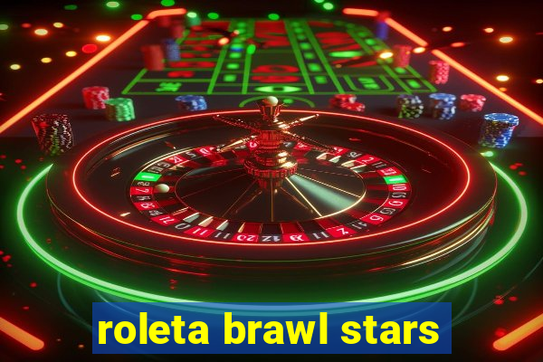 roleta brawl stars